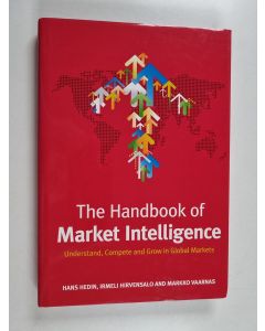 Kirjailijan Hans Hedin käytetty kirja The handbook of market intelligence : understand, compete and grow in global markets