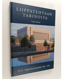Kirjailijan Valma Lämsä käytetty kirja Liippatehtaan tarinoita 2 : Liippatehtaan loistoaika 1920-1933