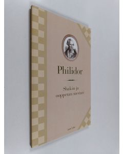 Kirjailijan Aaro Jalas käytetty kirja Philidor shakin ja oopperan mestari - Shakin ja oopperan mestari