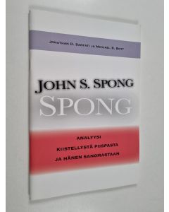 Kirjailijan Jonathan D. Sarfati käytetty teos John S. Spong : analyysi kiistellystä piispasta ja hänen sanomastaan
