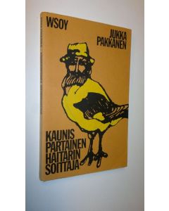 Kirjailijan Jukka Pakkanen käytetty kirja Kaunispartainen haitarinsoittaja