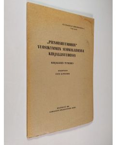 Kirjailijan Unto Kupiainen käytetty kirja "Pienoishuumorin" vuosikymmen suomalaisessa kirjallisuudessa : humoristinen kirjallisuus Aleksis Kiven ja 1880-luvun realismin välisenä aikana : kirjallinen tutkimus (lukematon)