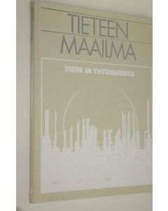 Tekijän Bernard Dixon  käytetty kirja Tieteen maailma 18, Tiede ja yhteiskunta