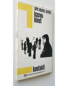 Kirjailijan Tupu Maaria Seppälä käytetty kirja Kasvukivut