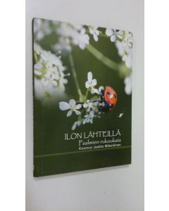 Kirjailijan koonnut Jaakko Mäkeläinen käytetty kirja Ilon lähteillä : Psalmien rukouksia