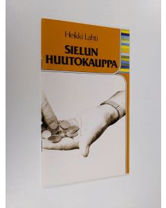Kirjailijan Heikki Lahti käytetty teos Sielun huutokauppa