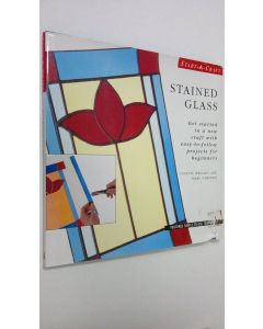 Kirjailijan Lynette Wrigley käytetty kirja Stained glass : Get started in a new craft with easy-to-follow projects for beginners
