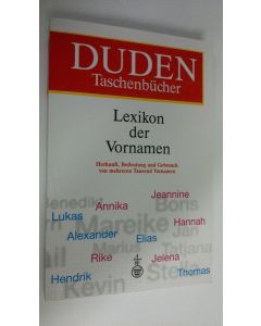 Kirjailijan Rosa und Volker Kohlheim käytetty kirja Duden, Lexikon der Vornamen (ERINOMAINEN)