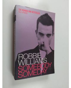 Kirjailijan Robbie Williams käytetty kirja Somebody someday
