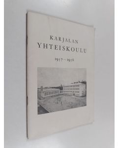 käytetty teos Karjalan yhteiskoulu 1957-1958 : Kertomus lukuvuodesta