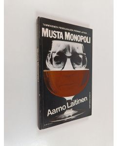 Kirjailijan Aarno Laitinen käytetty kirja Musta monopoli