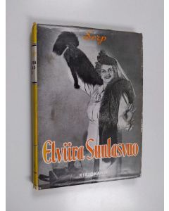 Kirjailijan Serp käytetty kirja Elviira Suulasvuo ent. Pratström : yksinpuheluja