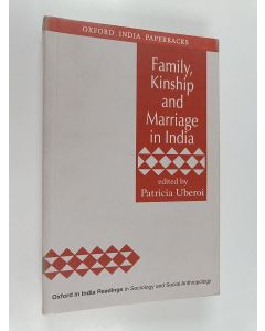 Kirjailijan Patricia Uberoi käytetty kirja Family, Kinship and Marriage in India