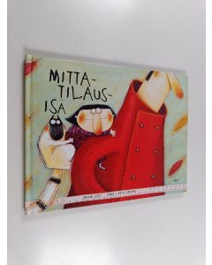 Kirjailijan Mikael Ahlström & Davide Cali ym. käytetty kirja Mittatilausisä