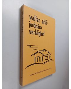 Kirjailijan Walter Ahlö käytetty kirja Jordnära verklighet