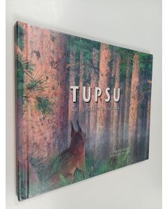 Kirjailijan Melody Carlson käytetty kirja Tupsu : satu pelokkaasta oravasta