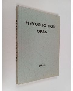käytetty kirja Hevoshoidon opas : PM:n el. lääk.osaston julkaisu