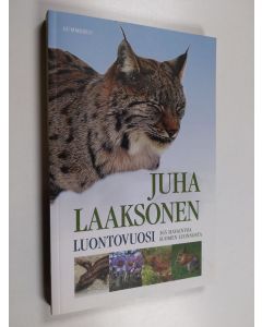 Kirjailijan Juha Laaksonen käytetty kirja Luontovuosi : 365 havaintoa Suomen luonnosta