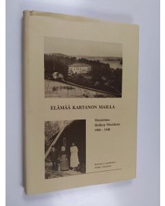 Kirjailijan Veikko Vennonen käytetty kirja Elämää kartanon mailla 1900-1940
