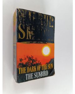 Kirjailijan Wilbur Smith käytetty kirja The dark of the sun ; The sunbird (Yhteisnide)