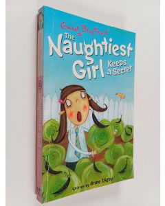 Kirjailijan Enid Blyton & Anne Digby käytetty kirja The Naughtiest Girl Keeps a Secret