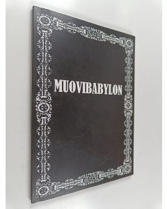 Kirjailijan Jussi Pelkonen käytetty kirja Muovibabylon