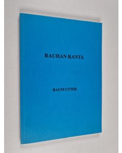 Kirjailijan Rauni Utter käytetty kirja Rauhan ranta
