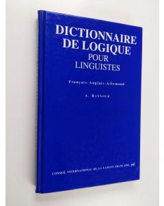 Kirjailijan A. Bannour käytetty kirja Dictionnaire de logique pour linguistes : français-anglais-allemand