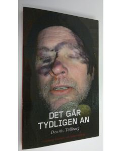 Kirjailijan Dennis Töllborg käytetty kirja Det går tydligen an (ERINOMAINEN)