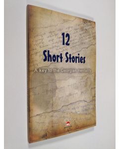 käytetty kirja 12 Short Stories - A Key to the Georgian Mentality (UUDENVEROINEN)