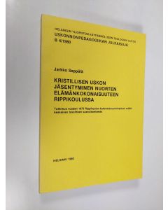 käytetty kirja Kristillisen uskon jäsentyminen nuorten elämänkokonaisuuteen rippikoulussa : tutkimus vuoden 1973 rippikoulun kokonaissuunnitelman erään keskeisen tavoitteen saavuttamisesta