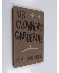 Kirjailijan Tom Sandell käytetty kirja Ur clownens garderob
