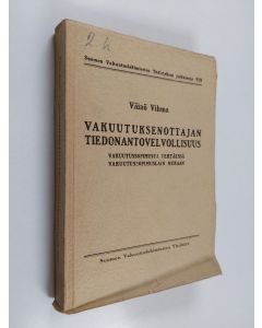 Kirjailijan Väinö Vihma käytetty kirja Vakuutuksenottajan tiedonantovelvollisuus vakuutussopimusta tehtäessä vakuutussopimuslain mukaan