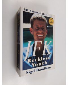 Kirjailijan Nigel Hamilton käytetty kirja JFK, Reckless Youth