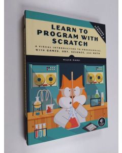 Kirjailijan Majed Marji käytetty kirja Learn to program with Scratch : a visual introduction to programming with games, art, science and math