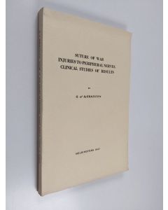 Kirjailijan Gunnar af Björkesten käytetty kirja Suture of War Injuries to Peripheral Nerves - Clinical Studies of Results