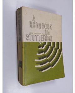 Kirjailijan Oliver Bloodstein & Shelley B. Brundage käytetty kirja A Handbook on Stuttering