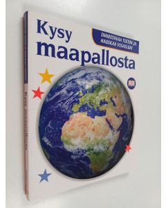 Kirjailijan Kim Dennis-Bryan käytetty kirja Kysy maapallosta