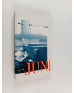 Kirjailijan Marianne Peltomaa käytetty kirja Juni