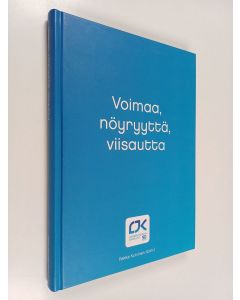 Kirjailijan Pekka Kurvinen käytetty kirja Voimaa, nöyryyttä, viisautta