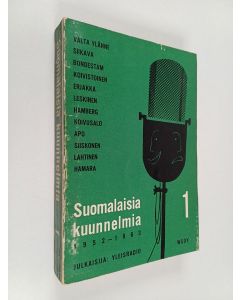 käytetty kirja Suomalaisia kuunnelmia 1952-63 : 1