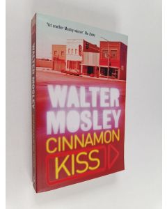 Kirjailijan Walter Mosley käytetty kirja Cinnamon kiss