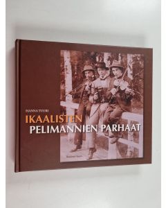 Kirjailijan Hanna Tuuri käytetty kirja Ikaalisten pelimannien parhaat (+CD)