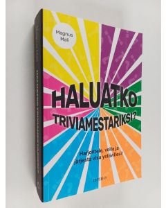 Kirjailijan Magnus Mali käytetty kirja Haluatko triviamestariksi? : harjoittele, voita ja järjestä visa ystävillesi!