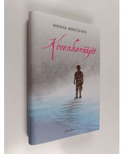 Kirjailijan Minna Mikkonen uusi kirja Kivenkerääjät