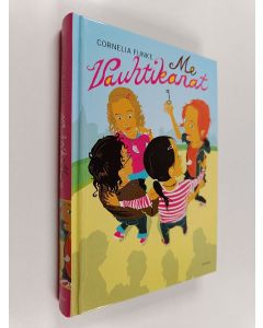 Kirjailijan Cornelia Funke käytetty kirja Me Vauhtikanat