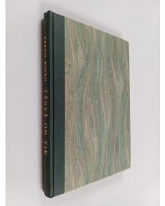 Kirjailijan Paavo Kiuru käytetty kirja Tässä on tie