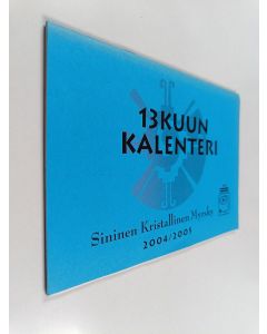 käytetty teos 13 kuun kalenteri : Sininen Kristillinen Myrsky 2004/2005