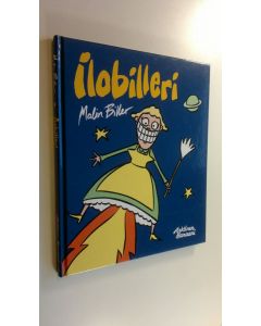 Kirjailijan Malin Biller käytetty kirja Ilobilleri