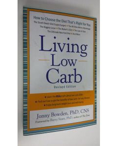 Kirjailijan Jonny Bowden käytetty kirja Living low carb : controlled-carbohydrate eating for long-term weight loss